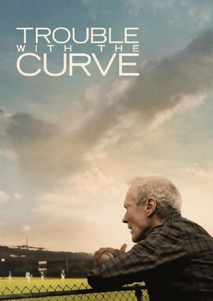 Trouble with the Curve (2012) หักโค้งชีวิต สะกิดรัก
